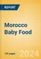 Morocco Baby Food - Market Assessment and Forecasts to 2029 - Product Image