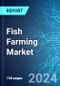 Fish Farming Market: Analysis by Environment, By Fish Type, By Region Size and Trends with Impact of COVID-19 and Forecast up to 2029 - Product Thumbnail Image