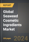 Global Seaweed Cosmetic Ingredients Market (2024 Edition): Market Size, Trends, Opportunities and Forecast by End-Use, Color, Form, Region, By Country: 2020-2030- Product Image