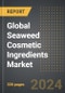Global Seaweed Cosmetic Ingredients Market (2024 Edition): Market Size, Trends, Opportunities and Forecast by End-Use, Color, Form, Region, By Country: 2020-2030 - Product Image