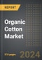 Organic Cotton Market (2024 Edition): Market Size, Trends, Opportunities and Forecast by Type, Quality, Application, Region, By Country: 2020-2030 - Product Image