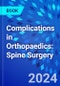 Complications in Orthopaedics: Spine Surgery - Product Thumbnail Image