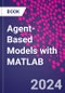 Agent-Based Models with MATLAB - Product Image