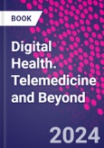 Digital Health. Telemedicine and Beyond- Product Image