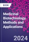 Medicinal Biotechnology. Methods and Applications - Product Thumbnail Image