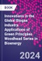 Innovations in the Global Biogas industry. Applications of Green Principles. Woodhead Series in Bioenergy - Product Image