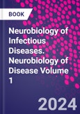 Neurobiology of Infectious Diseases. Neurobiology of Disease Volume 1- Product Image