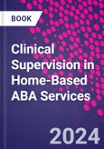 Clinical Supervision in Home-Based ABA Services- Product Image