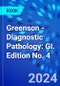 Greenson - Diagnostic Pathology: GI. Edition No. 4 - Product Image