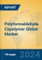 Polyformaldehyde Copolymer Global Market Insights 2024, Analysis and Forecast to 2029, by Manufacturers, Regions, Technology, Application - Product Thumbnail Image
