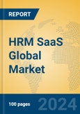 HRM SaaS Global Market Insights 2024, Analysis and Forecast to 2029, by Market Participants, Regions, Technology, Application- Product Image