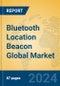 Bluetooth Location Beacon Global Market Insights 2024, Analysis and Forecast to 2029, by Manufacturers, Regions, Technology, Application, Product Type - Product Image