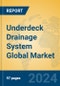 Underdeck Drainage System Global Market Insights 2024, Analysis and Forecast to 2029, by Manufacturers, Regions, Technology, Application - Product Image