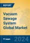 Vacuum Sewage System Global Market Insights 2024, Analysis and Forecast to 2029, by Manufacturers, Regions, Technology, Application - Product Image