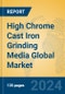 High Chrome Cast Iron Grinding Media Global Market Insights 2024, Analysis and Forecast to 2029, by Manufacturers, Regions, Technology, Application - Product Image