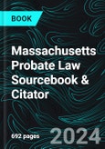 Massachusetts Probate Law Sourcebook & Citator- Product Image