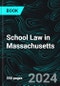 School Law in Massachusetts - Product Image