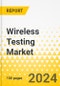 Wireless Testing Market - A Global and Regional Analysis: Focus on Offering, Connectivity Technology, Application, Use Case and Region - Analysis and Forecast, 2024-2034 - Product Image