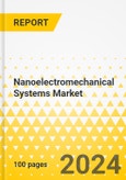 Nanoelectromechanical Systems Market - A Global and Regional Analysis: Focus on Application, Material Type, Product Type, Fabrication, and Region - Analysis and Forecast, 2024-2034- Product Image