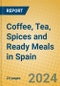 Coffee, Tea, Spices and Ready Meals in Spain - Product Thumbnail Image