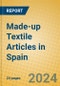Made-up Textile Articles in Spain - Product Image