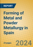 Forming of Metal and Powder Metallurgy in Spain- Product Image