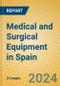 Medical and Surgical Equipment in Spain - Product Image