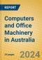 Computers and Office Machinery in Australia - Product Thumbnail Image