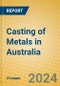 Casting of Metals in Australia - Product Thumbnail Image