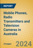 Mobile Phones, Radio Transmitters and Television Cameras in Australia- Product Image