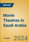 Movie Theatres in Saudi Arabia - Product Thumbnail Image