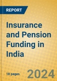 Insurance and Pension Funding in India- Product Image