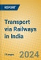 Transport via Railways in India - Product Thumbnail Image