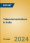 Telecommunications in India - Product Image