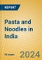 Pasta and Noodles in India - Product Image