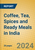 Coffee, Tea, Spices and Ready Meals in India- Product Image