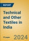 Technical and Other Textiles in India - Product Image