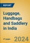 Luggage, Handbags and Saddlery in India - Product Thumbnail Image