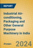 Industrial Air-conditioning, Packaging and Other General Purpose Machinery in India- Product Image