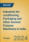 Industrial Air-conditioning, Packaging and Other General Purpose Machinery in India - Product Image