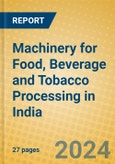 Machinery for Food, Beverage and Tobacco Processing in India- Product Image