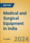 Medical and Surgical Equipment in India - Product Image