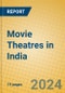 Movie Theatres in India - Product Image