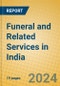 Funeral and Related Services in India - Product Thumbnail Image