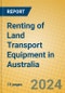 Renting of Land Transport Equipment in Australia - Product Image