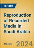 Reproduction of Recorded Media in Saudi Arabia- Product Image