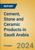 Cement, Stone and Ceramic Products in Saudi Arabia- Product Image