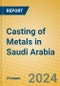 Casting of Metals in Saudi Arabia - Product Thumbnail Image