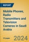 Mobile Phones, Radio Transmitters and Television Cameras in Saudi Arabia - Product Thumbnail Image
