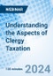 Understanding the Aspects of Clergy Taxation - Webinar - Product Image